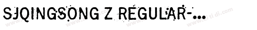 SJqingsong Z Regular字体转换